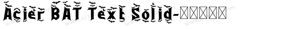 Acier BAT Text Solid字体转换